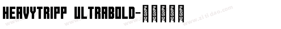 HeavyTripp UltraBold字体转换